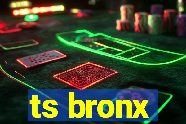 ts bronx